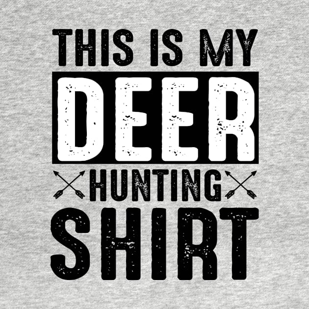 My Deer Hunting Shirt by LimeGreen